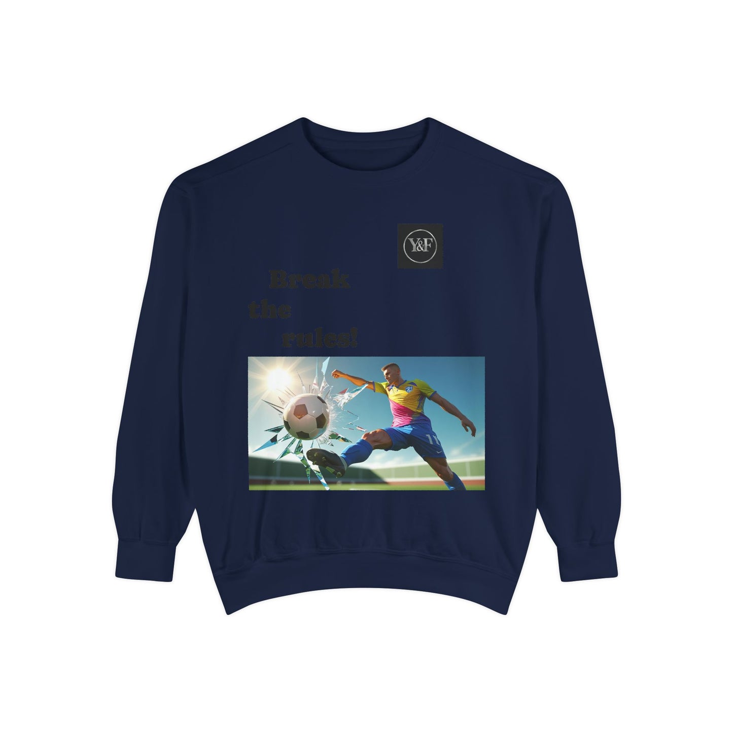 Soccer-Themed Unisex Sweatshirt - Break the Rules, Sportswear, Gift for Athletes, Casual Wear, Football Fan Apparel